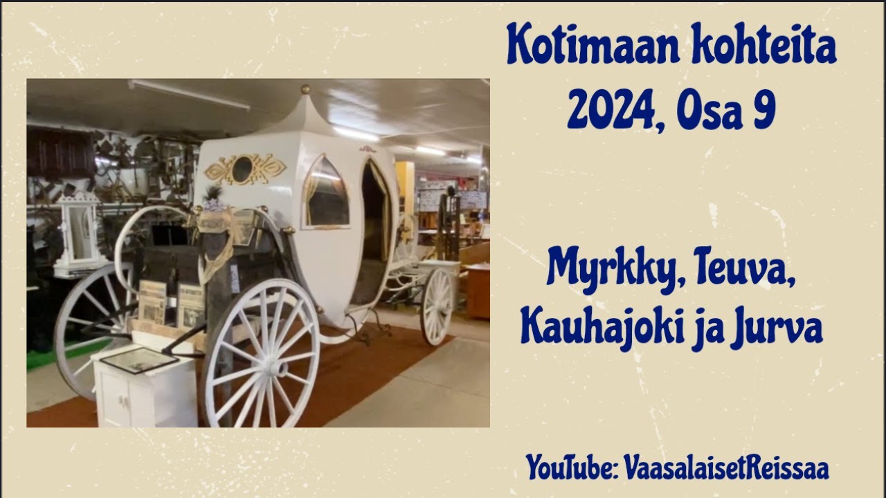 Kotimaan kohteita 2024, Osa 9 Myrkky, Teuva, Kauhajoki ja Jurva