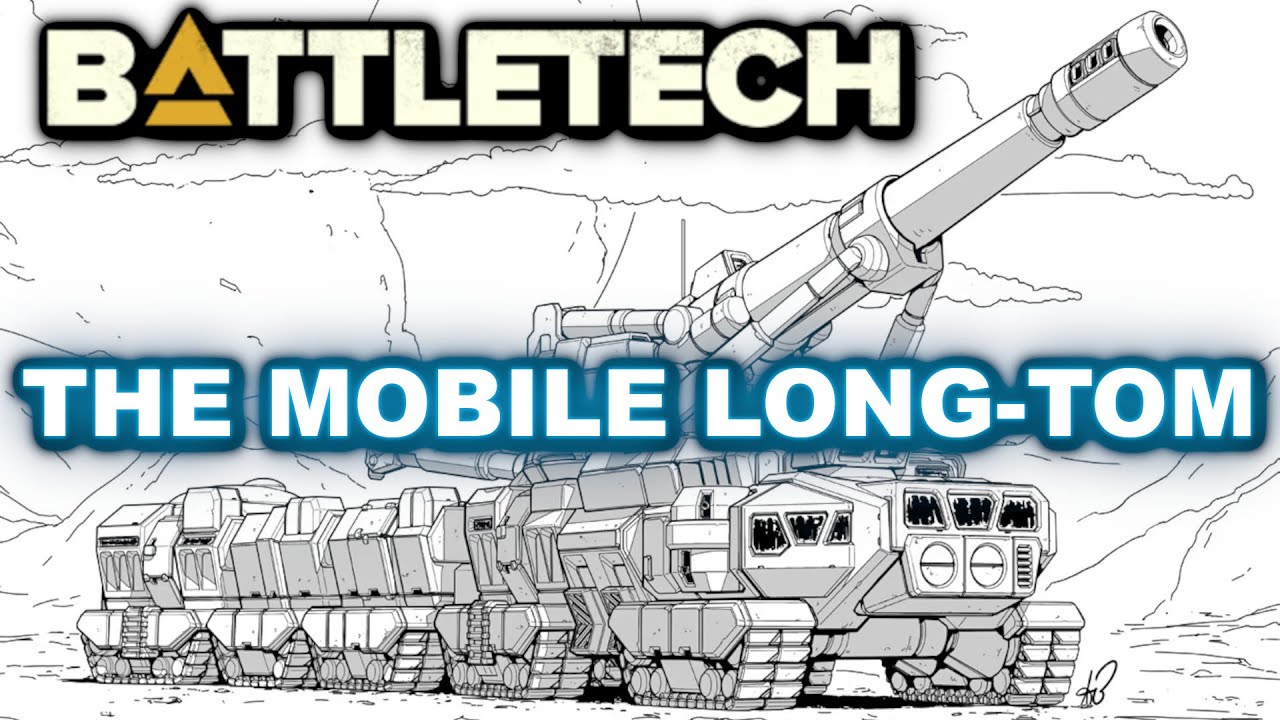 BATTLETECH: The Mobile Long-Tom