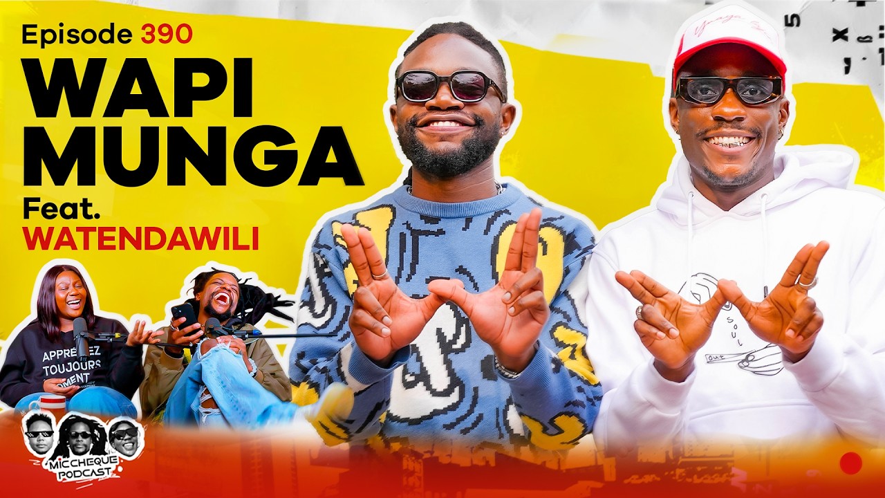 MIC CHEQUE PODCAST | Эпизод 390 | Wapi Munga при участии WATENDAWILI
