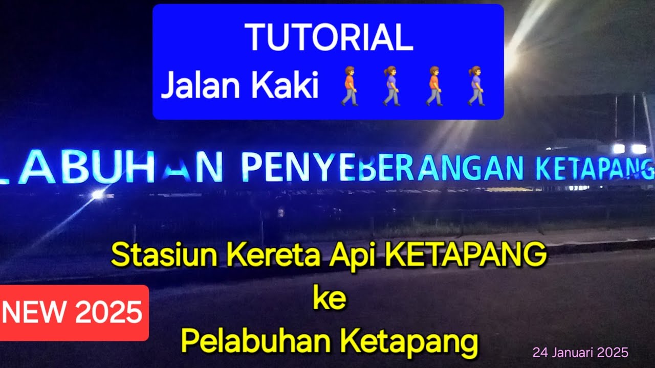 Berapa MENIT❓️Nih Langsung Praktek❗️Jalan Kaki dari Stasiun Ketapang ➡️Pelabuhan Ketapang Banyuwangi