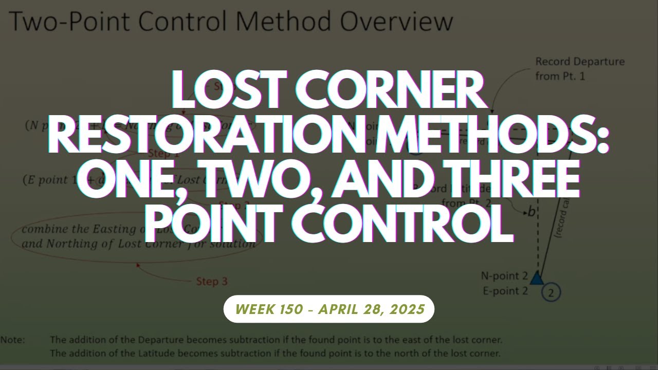 Week 150: Lost Corner Restoration Methods - One, Two, and Three Point Control