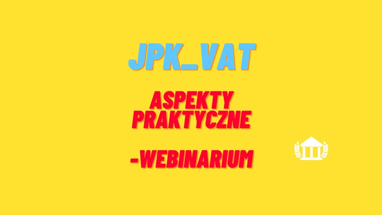 JPK_VAT aspekty praktyczne - webinarium
