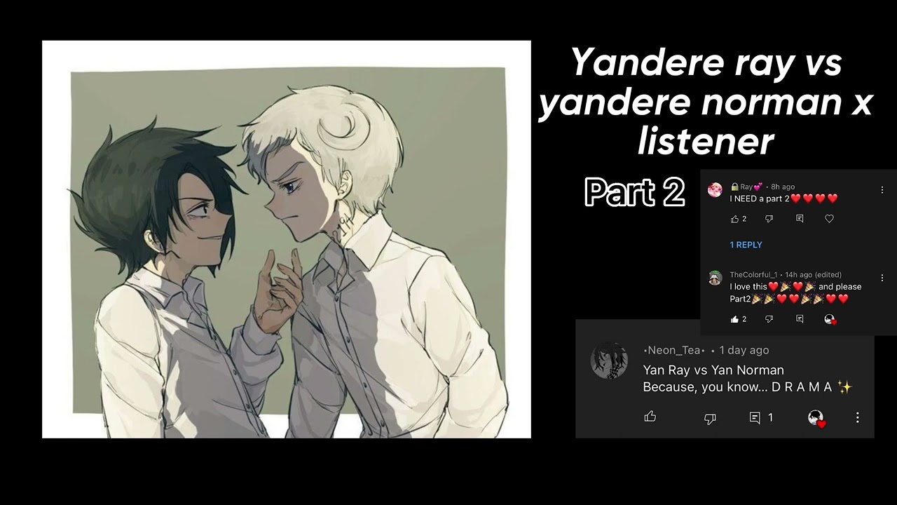 Yandere ray vs yandere norman x listener// part 2
