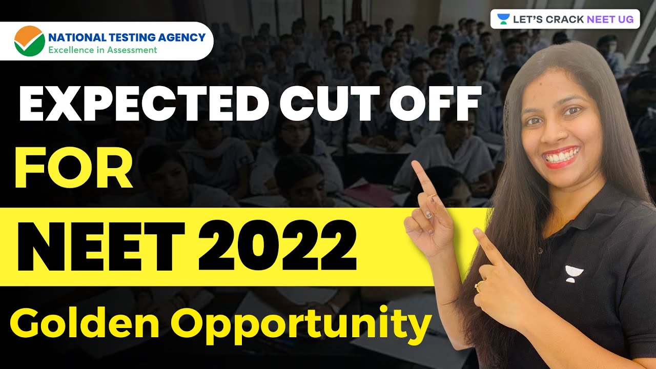 Expected Cut off for NEET 2022 | Golden Opportunity For All NEET Aspirants