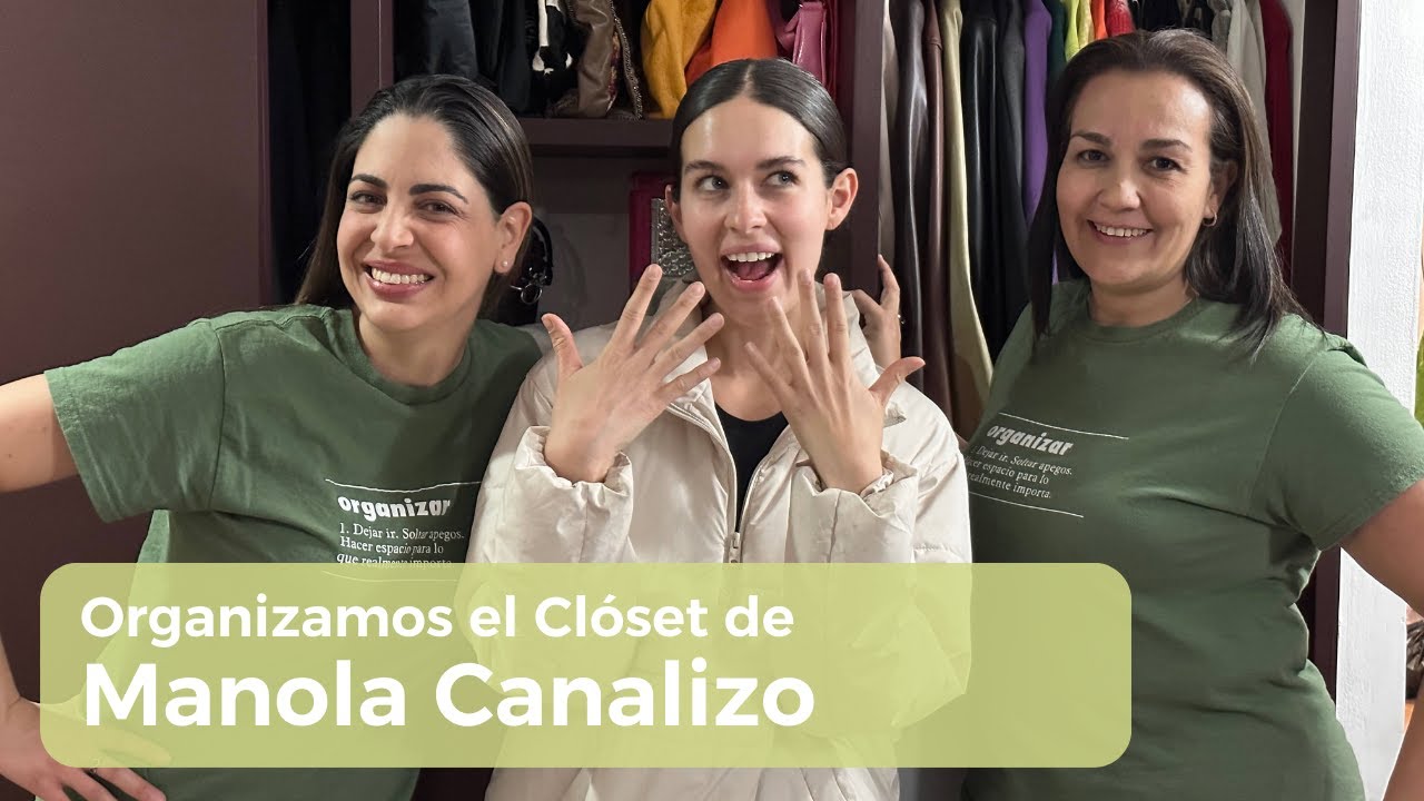 Organizamos el Clóset de Manola Canalizo