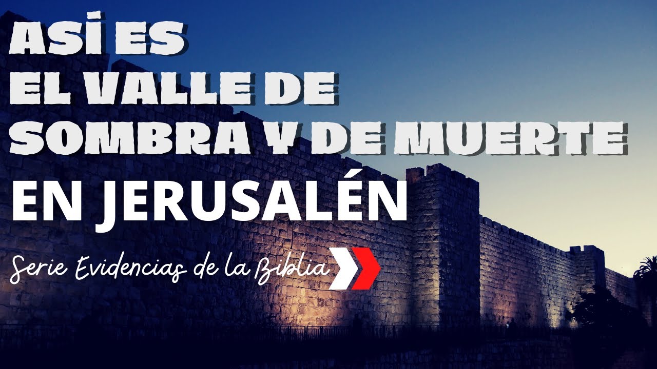 Evidencias de la Biblia, desde el lugar de los hechos - El Valle de la Muerte Jerusalén