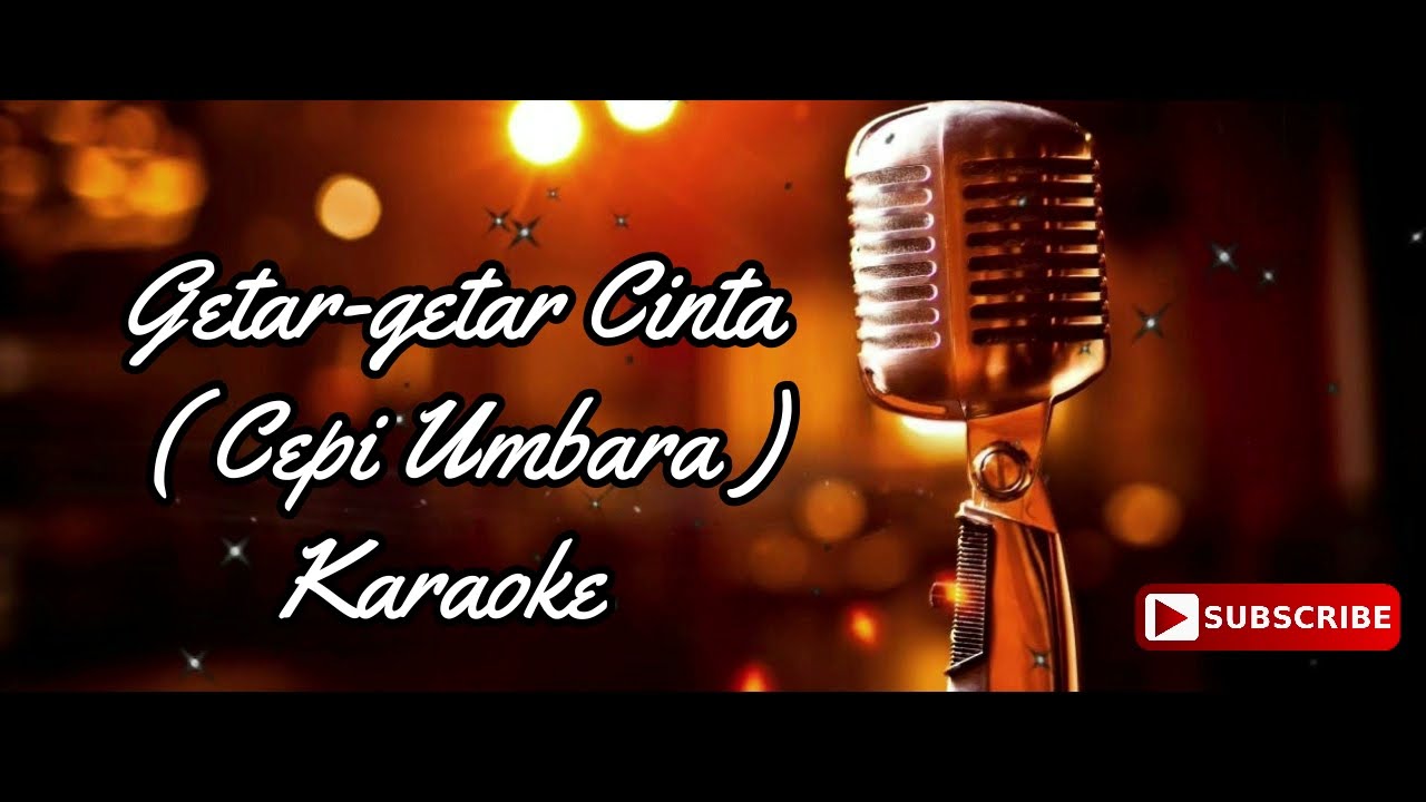 GETAR GETAR CINTA KARAOKE  CEPI UMBARA