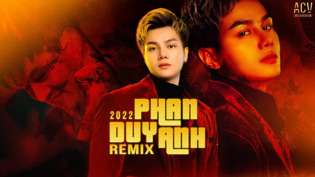 Phan Duy Anh Remix 2022 - Nhìn Về Phía Em, Từng Yêu, Vô Cùng Remix - Tuyển Chọn Nhạc Remix Hay Nhất