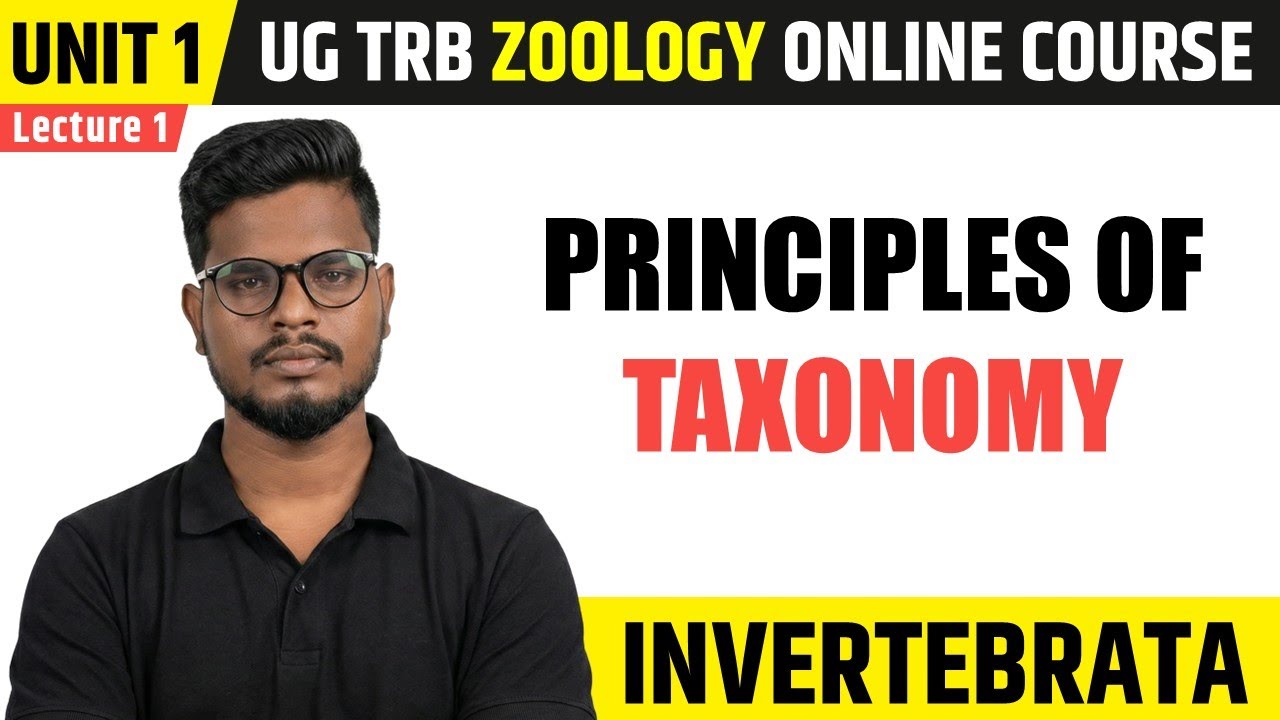 Principles of Taxonomy | Invertebrata in Tamil (1) | UG TRB Zoology Course