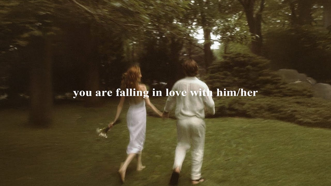 (playlist) you are falling in love with him/her