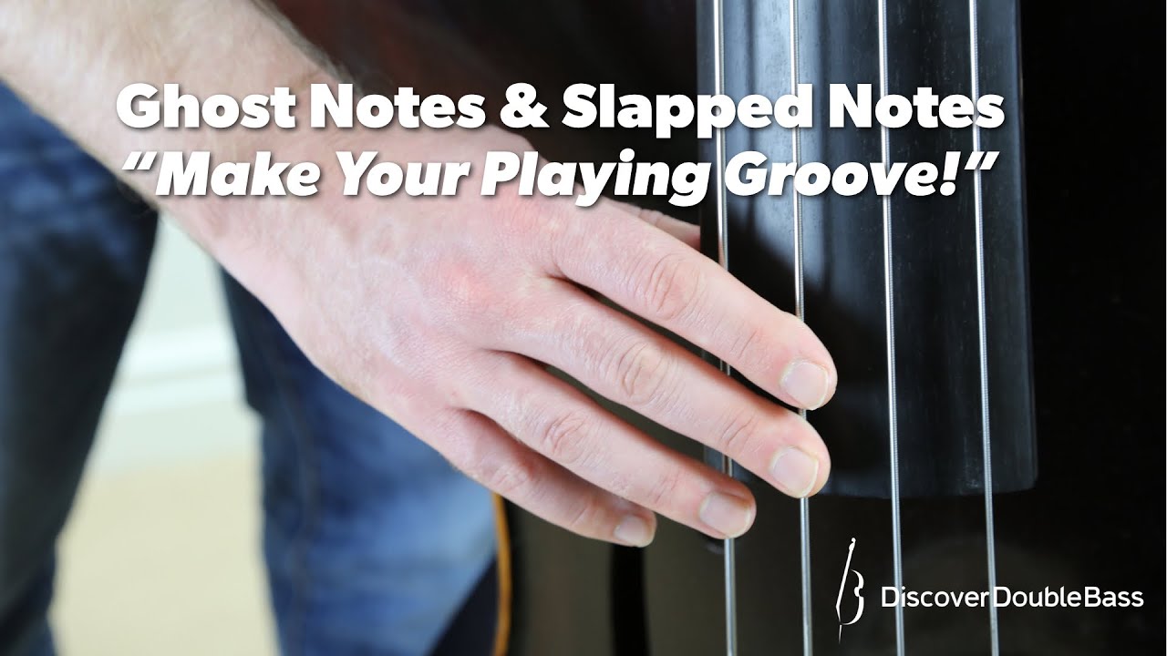 Ghost Notes & Slapped Notes to Make Your Playing Groove! Discover Double Bass Lesson