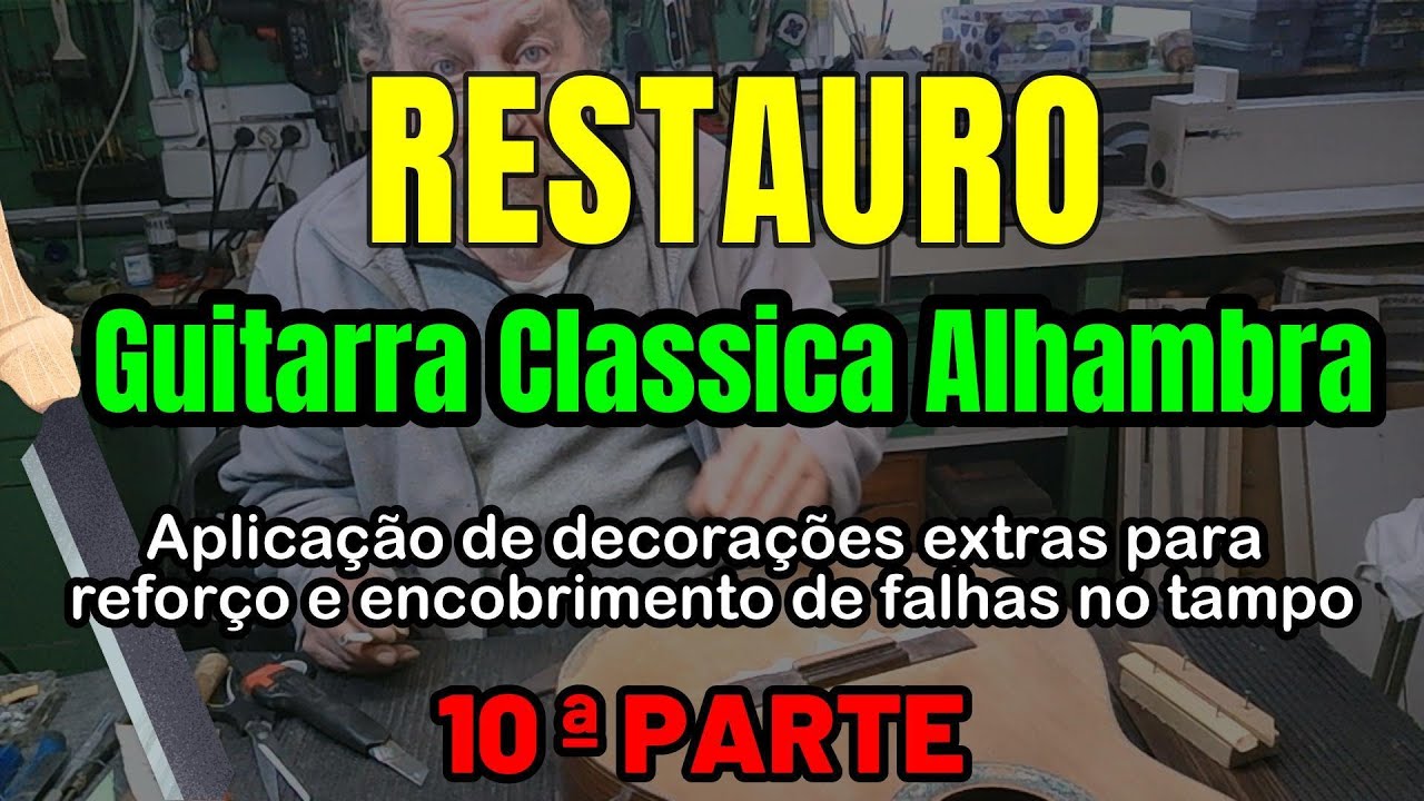 Restauro de Guitarra Alhambra -10ª Parte
