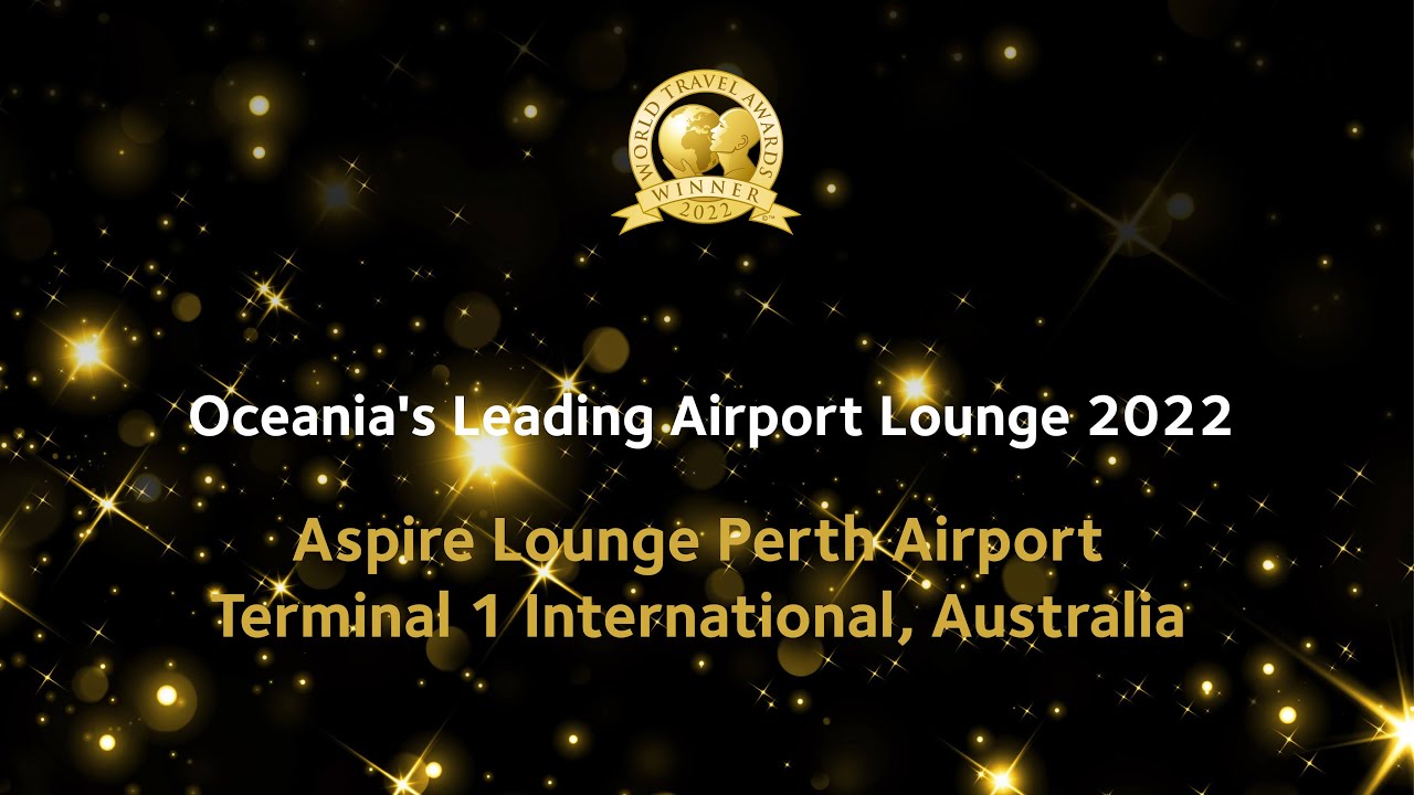 Aspire Lounge Perth Airport Terminal 1 International - Oceania's Leading Airport Lounge 2022