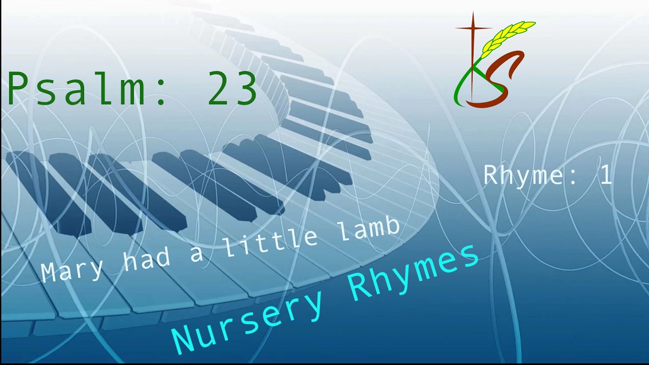 Nursery Rhymes: Mary had a little lamb adopted for Psalm 23