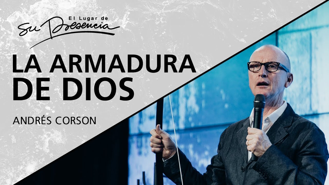 La armadura de Dios - Andrés Corson - 13 Mayo 2015
