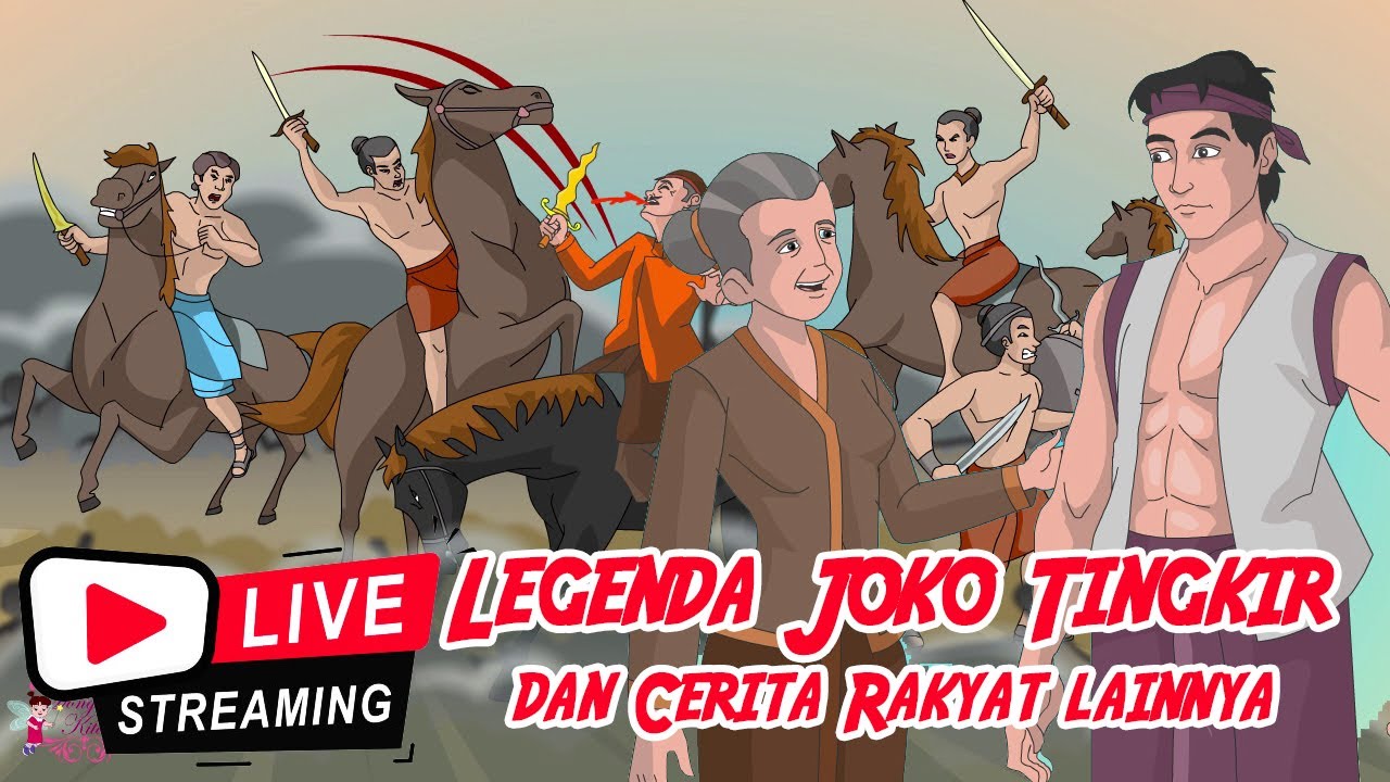 LEGENDA JOKO TINGKIR dan CERITA RAKYAT lainnya Non Stop  | Live Stream  Dongeng Kita