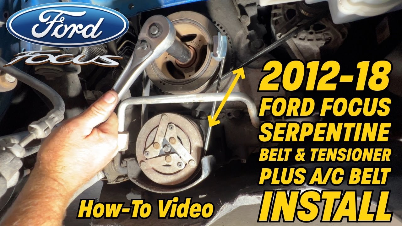 2012-2018 Ford Focus Serpentine Belt & Tensioner Plus A/C Belt Install