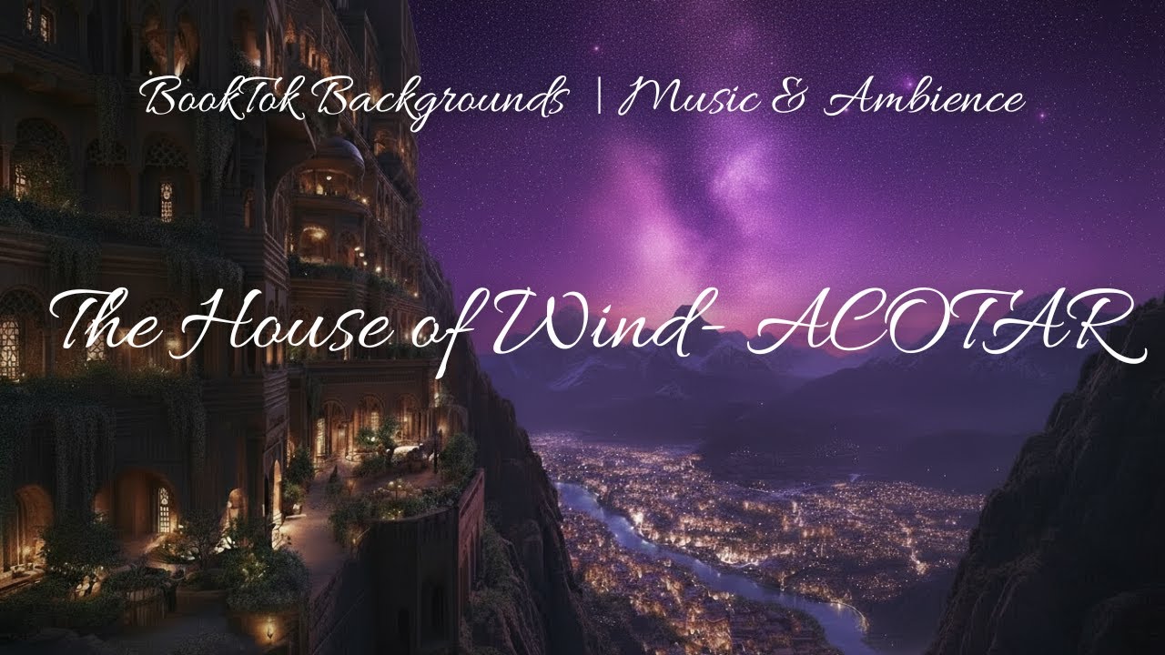 ✨The House of Wind – ACOTAR | Night Court Ambience & Fantasy Music✨