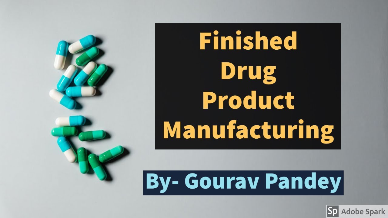 Finished drug product manufacturing