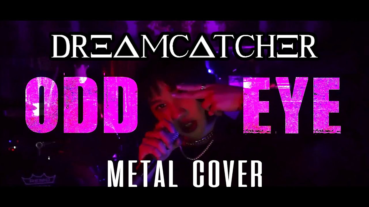 DREAMCATCHER - ODD EYE METAL COVER feat. @Zhavanya