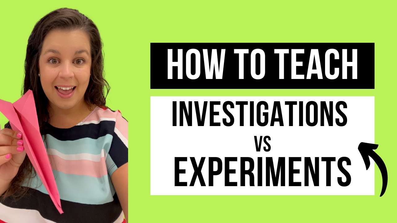 How to Teach Experiments vs Investigations - 5th Grade Science Lesson