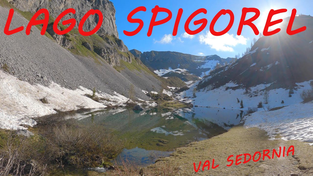 ESCURSIONE al LAGO SPIGOREL da TEZZI ALTI in VAL SEDORNIA. maggio 2024. Video 4K