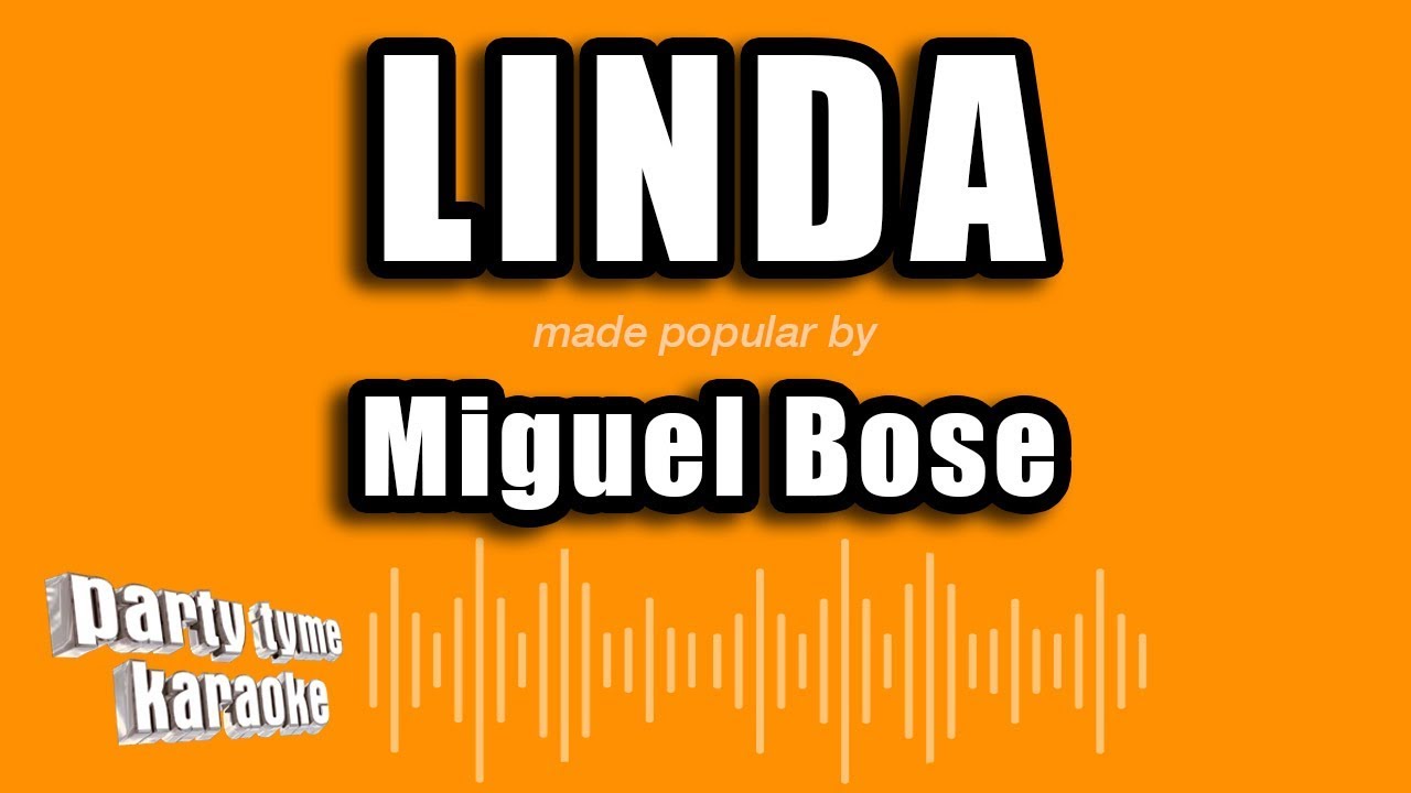Miguel Bose - Linda (Versión Karaoke)