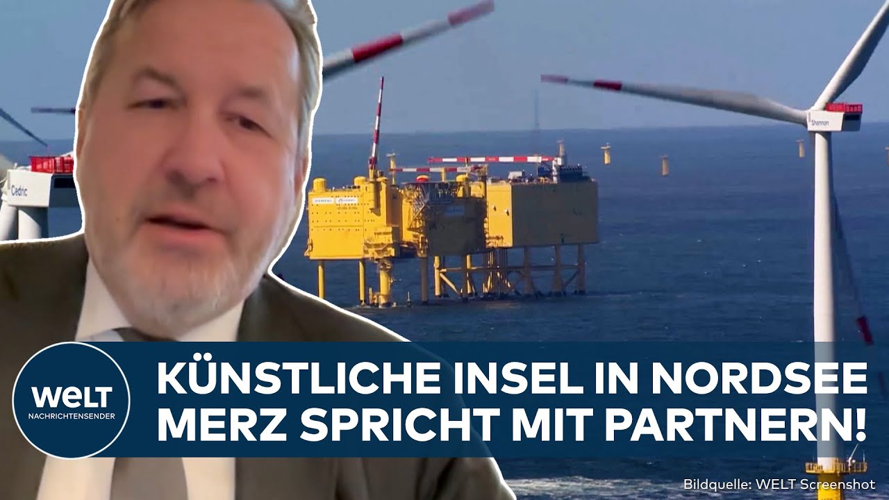 DEUTSCHLAND: Nordsee-Gipfel! Merz und Partner beraten über Ausbau und Sicherheit von Windparks
