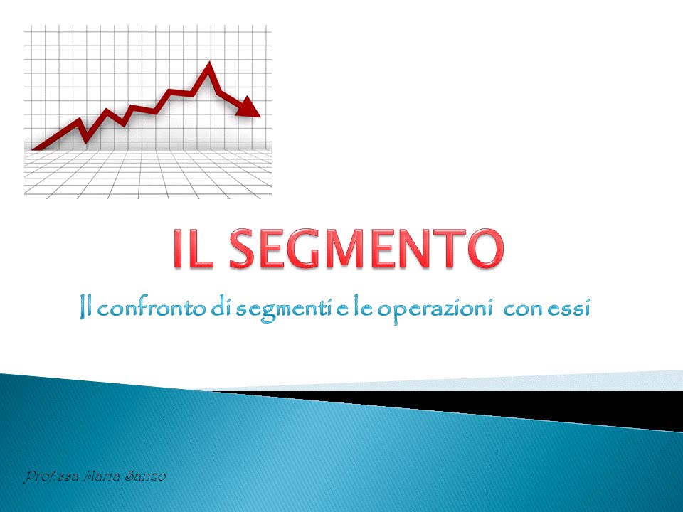 Il segmento - Il confronto di segmenti e le operazioni con essi