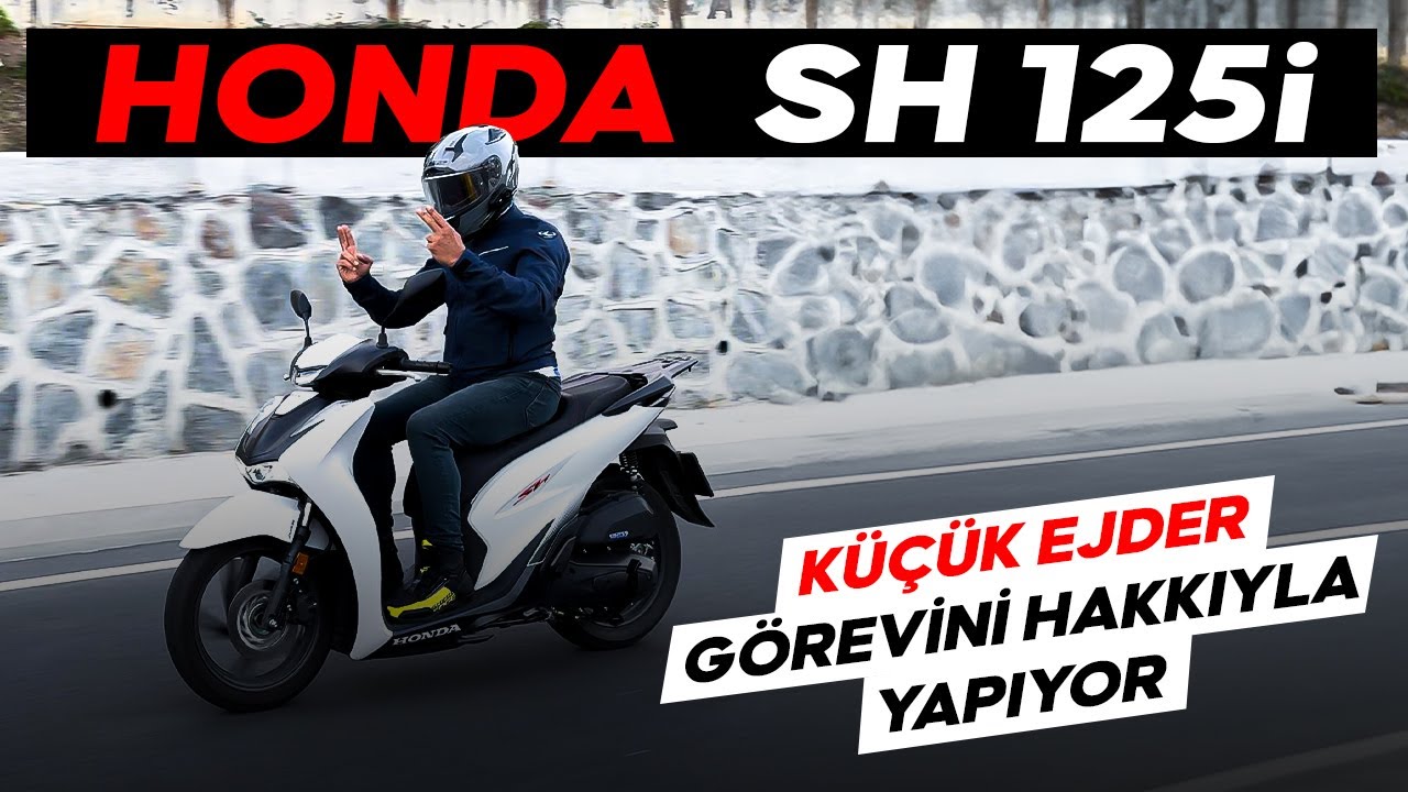 HONDA SH 125i | KÜÇÜK EJDER GÖREVİNİ HAKKIYLA YAPIYOR