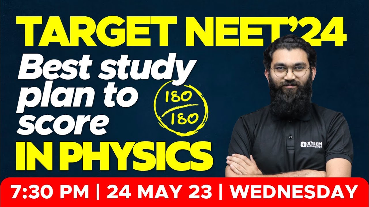 Target NEET 2024 - How to score 180/180 in Physics | XYLEM NEET
