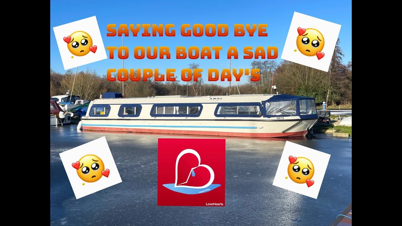 SAYING GOOD BYE TO OUR BOAT A VERY SAD COUPLE OF DAYS WE WILL MISS YOU 'A.W.O.L'