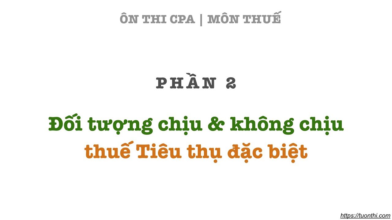Thuế Tiêu thụ đặc biệt 2019: Đối tượng chịu thuế & không chịu thuế