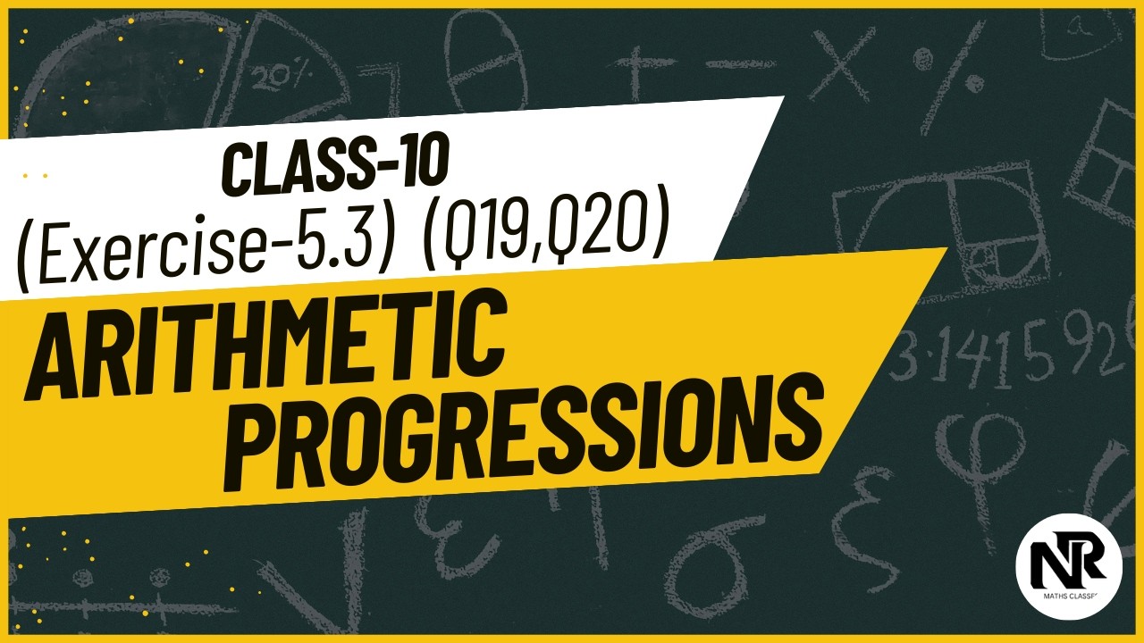 Class 10 Maths | Chapter 5 Exercise 5.3 Q19 & Q20 | Arithmetic Progressions | NR Maths Classes