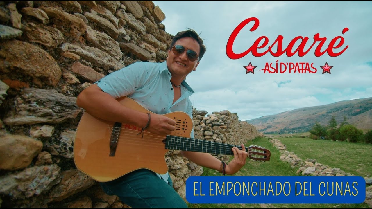 Cesaré Así D' Patas - EL EMPONCHADO DEL CUNAS (Video Oficial)