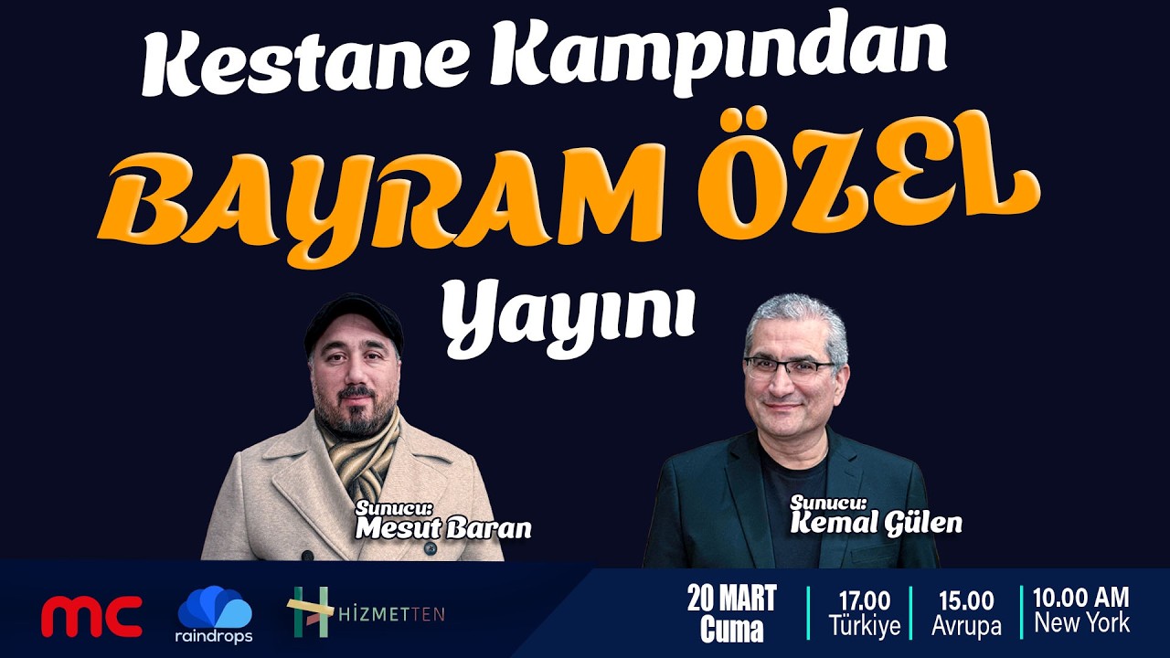 CANLI | Bayram Zamanı I Kemal Gülen / Mesut Baran I Kestane Kampı