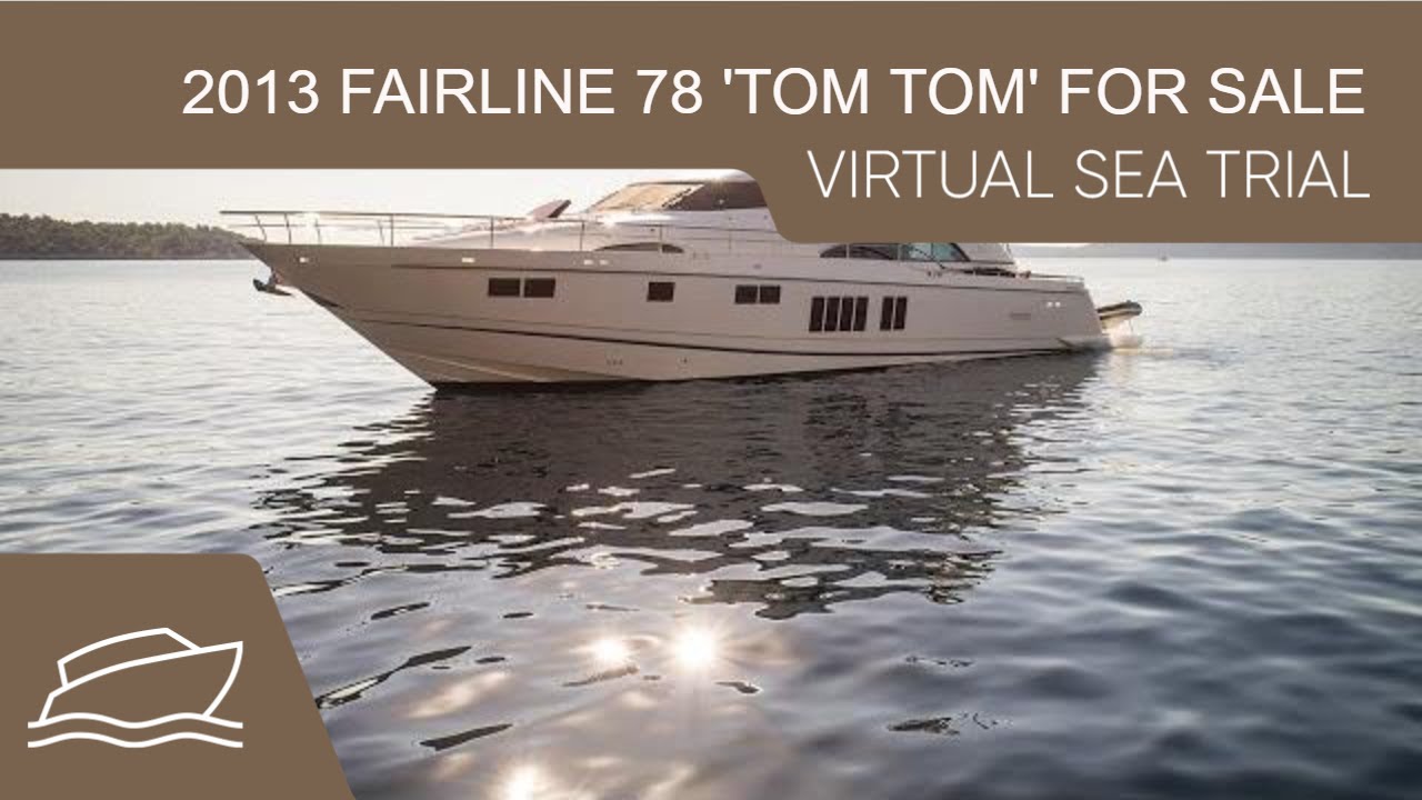 2013 Fairline Squadron 78 'Tom Tom' SOLD