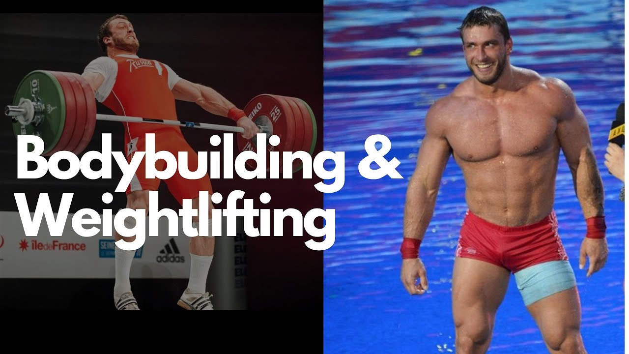 Bodybuilding and Olympic Weightlifting