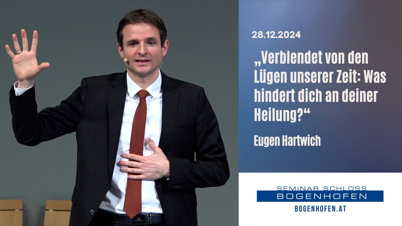 Verblendet von den Lügen unserer Zeit: Was hindert dich an deiner Heilung?-Eugen Hartwich | 28.12.24