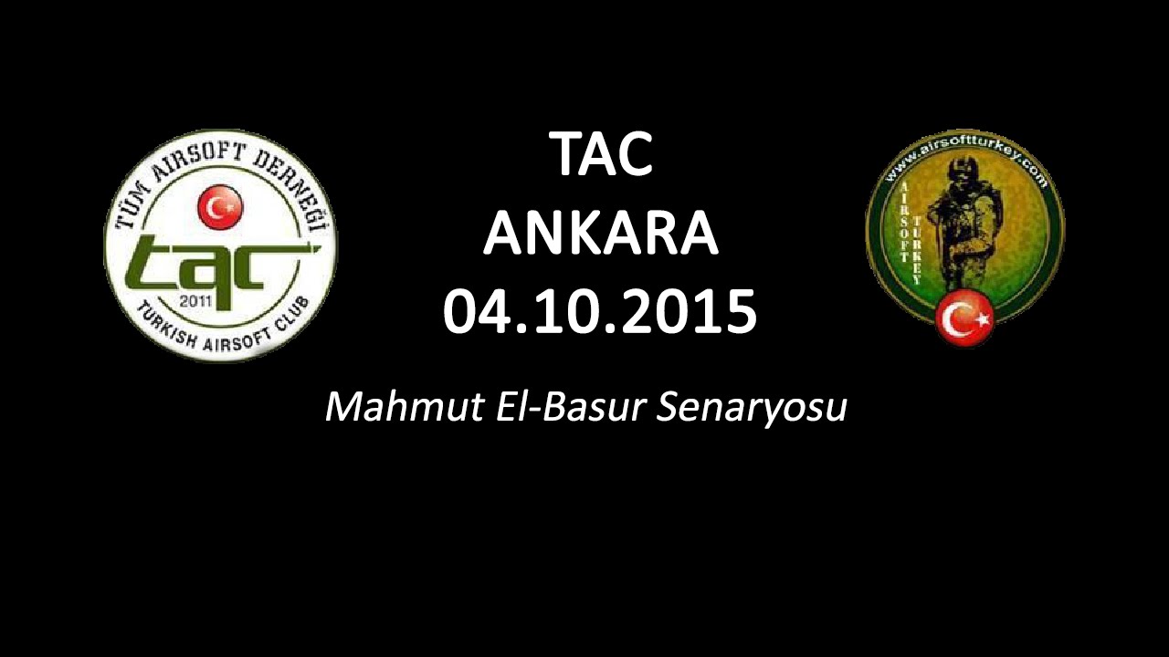 TAC Airsoft Turkey 04.10.2015 Ankara - Senaryo: Mahmut El Basur