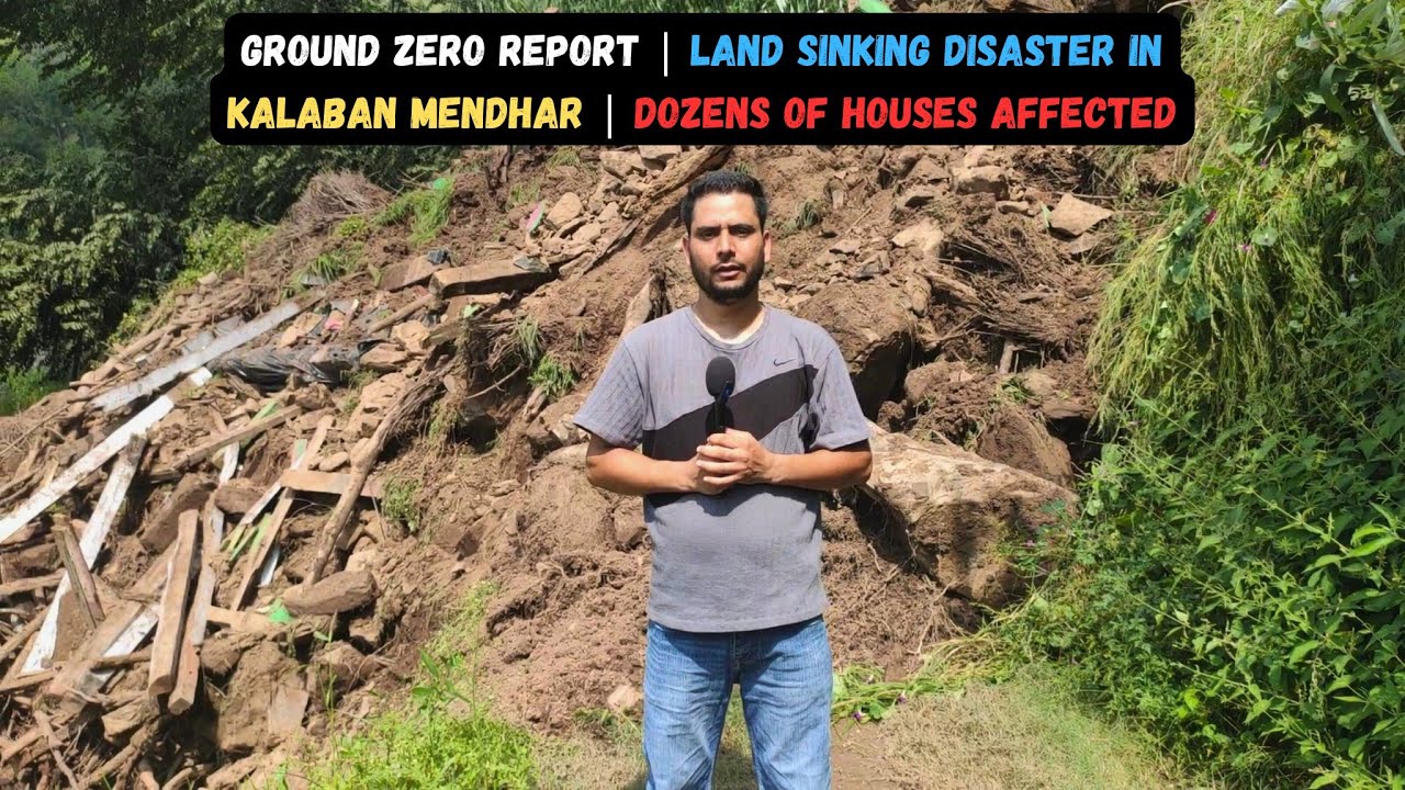 Ground Zero Report | Land Sinking Disaster In Kalaban Mendhar | Dozens Of Houses Affected