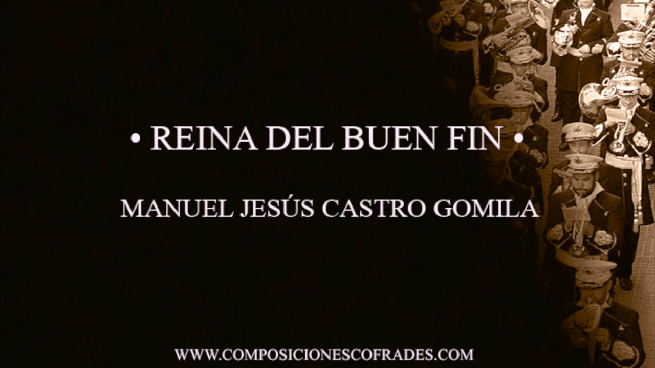REINA DEL BUEN FIN - MANUEL JESÚS CASTRO GOMILA [BANDA DE MÚSICA]