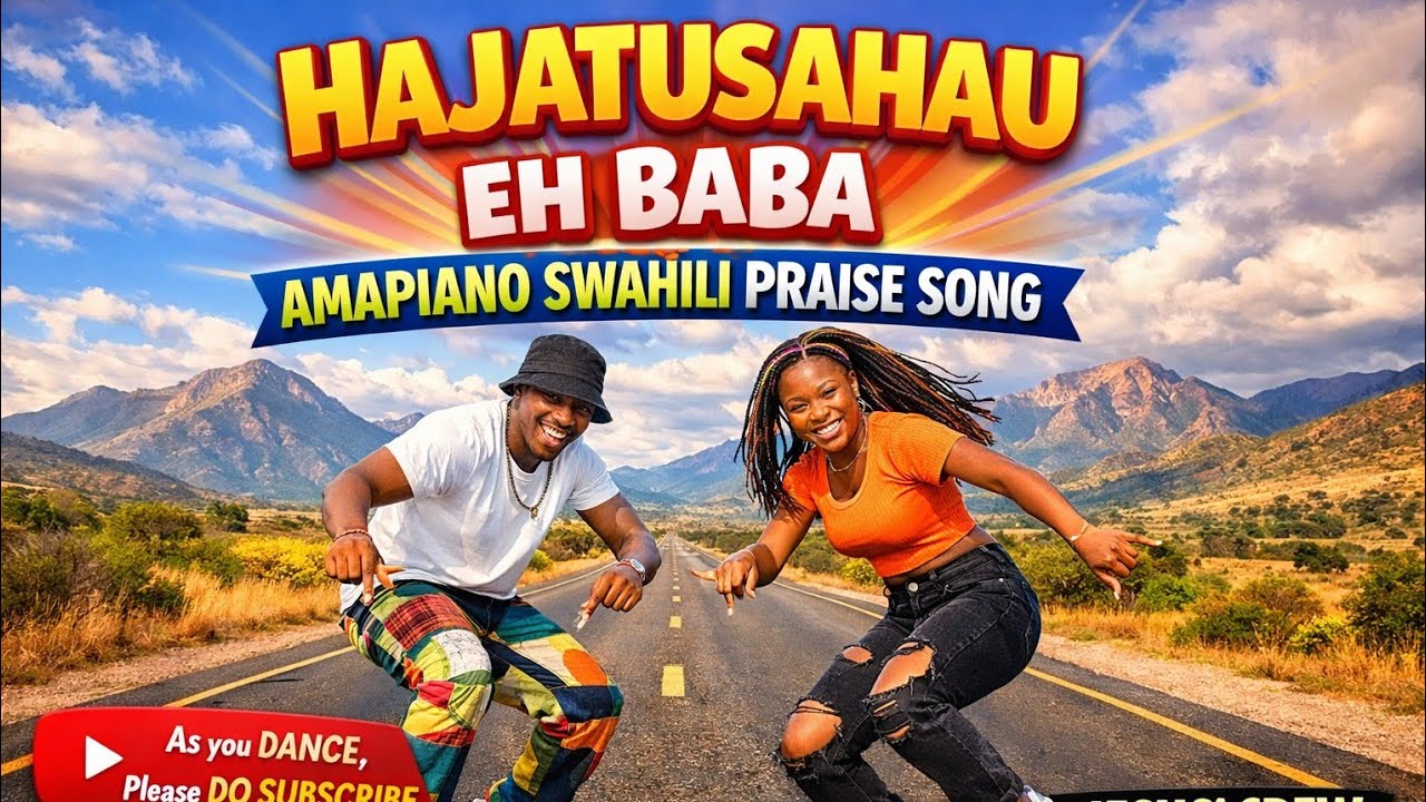 'Hajatusahau Eeh Baba' - Powerful AMAPIANO SWAHILI Praise Song #amapiano #SwahiliGospelsongs