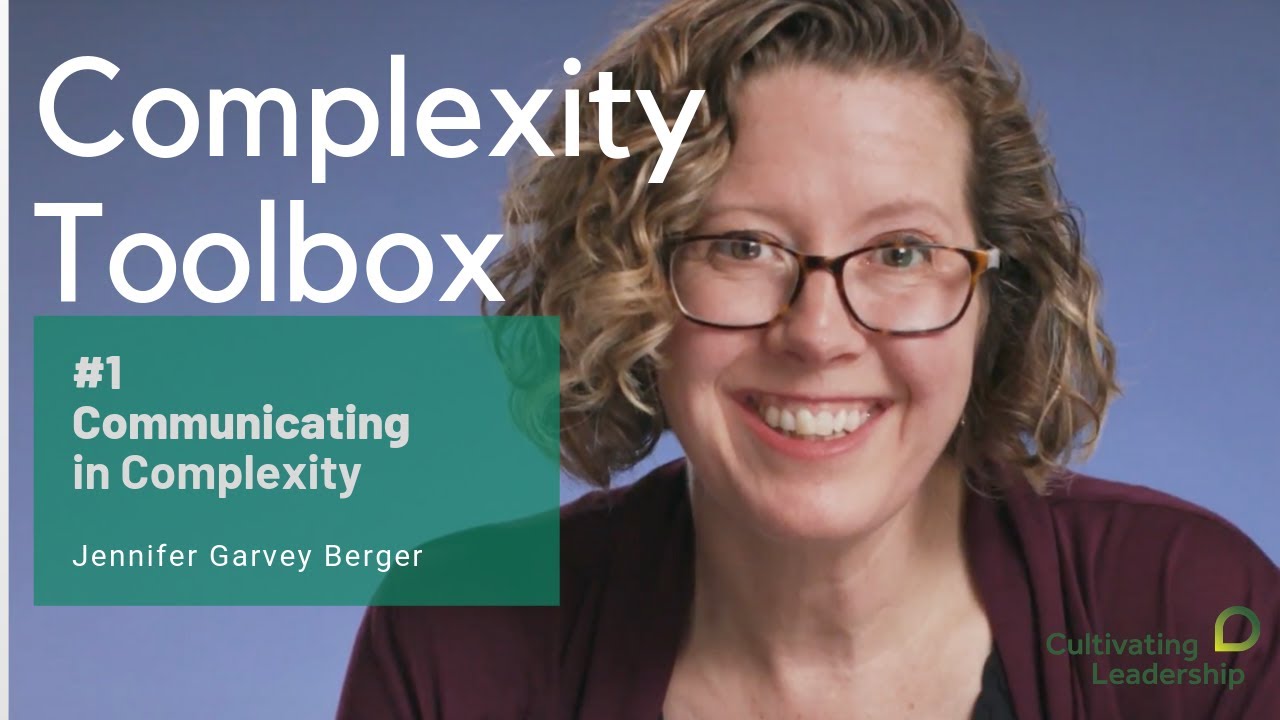 Complexity toolbox 1: How do you get your message across in a complex, changing world?