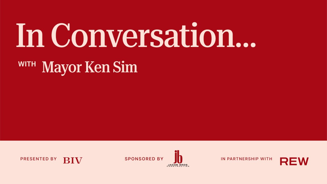 Vancouver Mayor Ken Sim Talks Real Estate with BIV