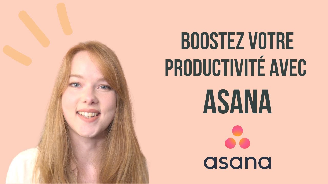 Tutoriel Asana : débuter facilement et améliorer votre travail en équipe