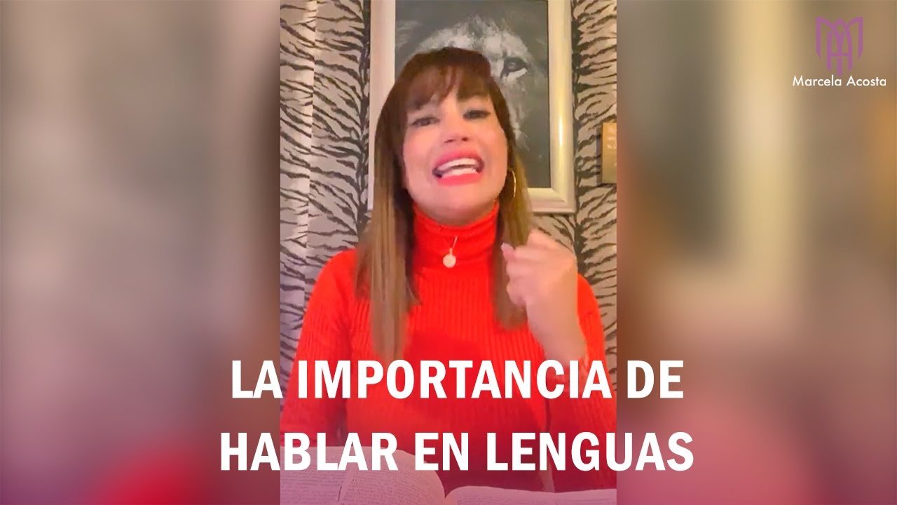 La importancia de hablar en lenguas | Profeta Marcela Acosta