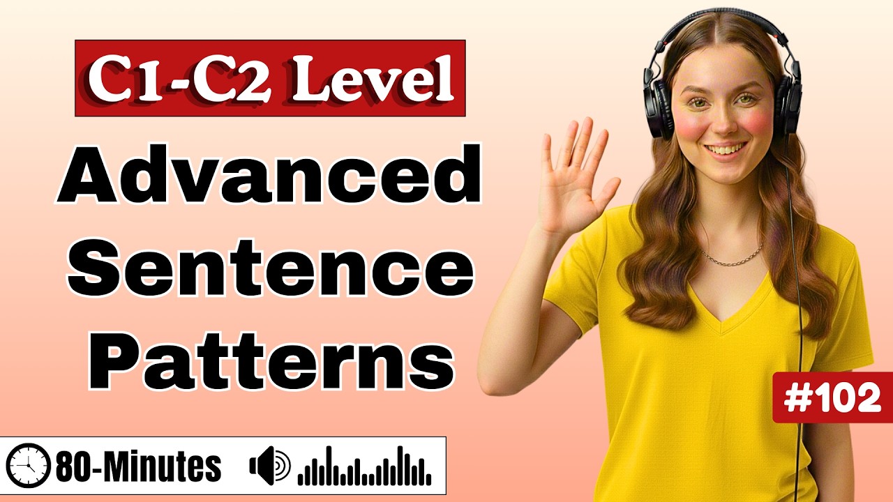C1–C2 Advanced Sentence Patterns You Must Know ✨| Listen Once, Speak Confidently