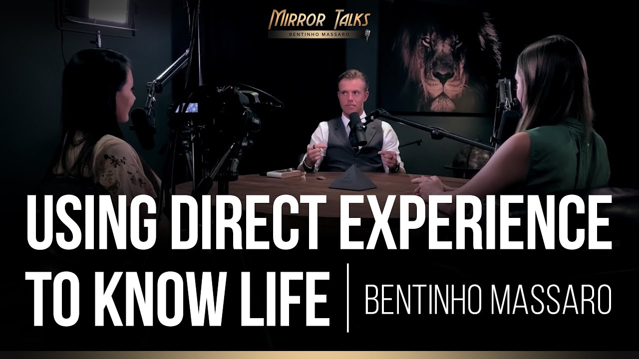 Using Direct Experience to Know Life