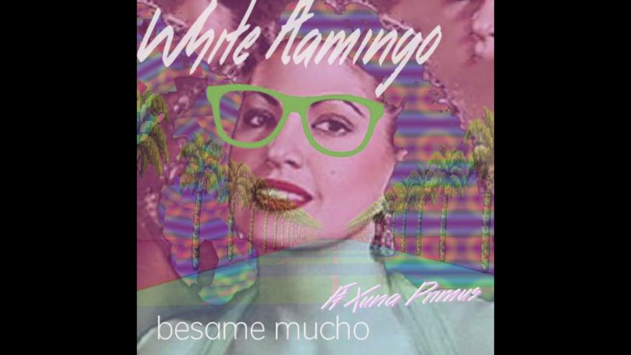 White Flamingo ft. Xuna Primus - Bésame Mucho